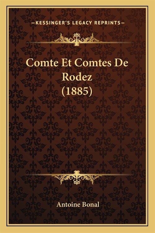 Comte Et Comtes De Rodez (1885) (Paperback)