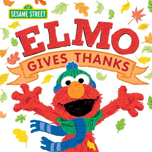 Elmo Gives Thanks (Hardcover)