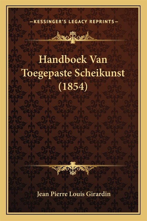 Handboek Van Toegepaste Scheikunst (1854) (Paperback)