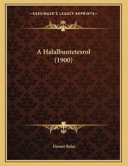 A Halalbuntetesrol (1900) (Paperback)