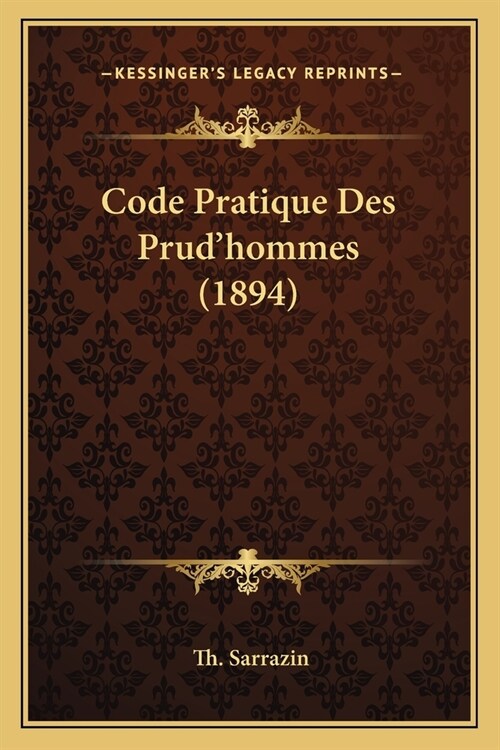 Code Pratique Des Prudhommes (1894) (Paperback)