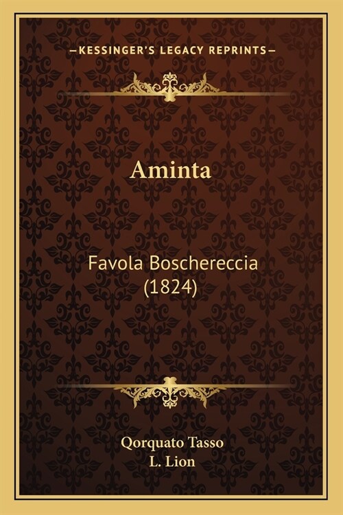 Aminta: Favola Boschereccia (1824) (Paperback)