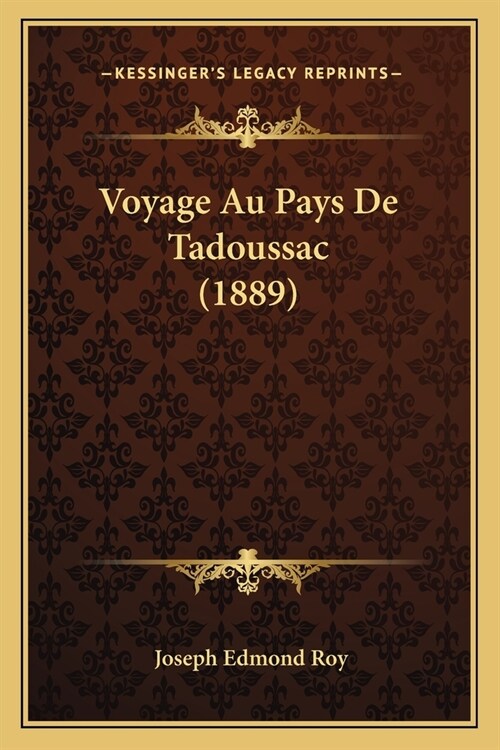 Voyage Au Pays De Tadoussac (1889) (Paperback)