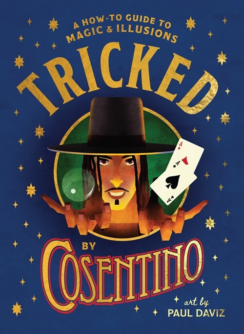 Tricked: A How-To Guide to Magic and Illusions (Hardcover)
