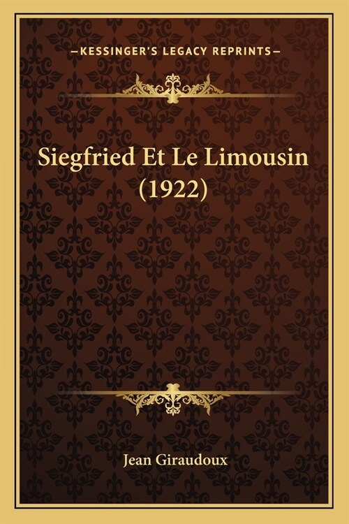 Siegfried Et Le Limousin (1922) (Paperback)