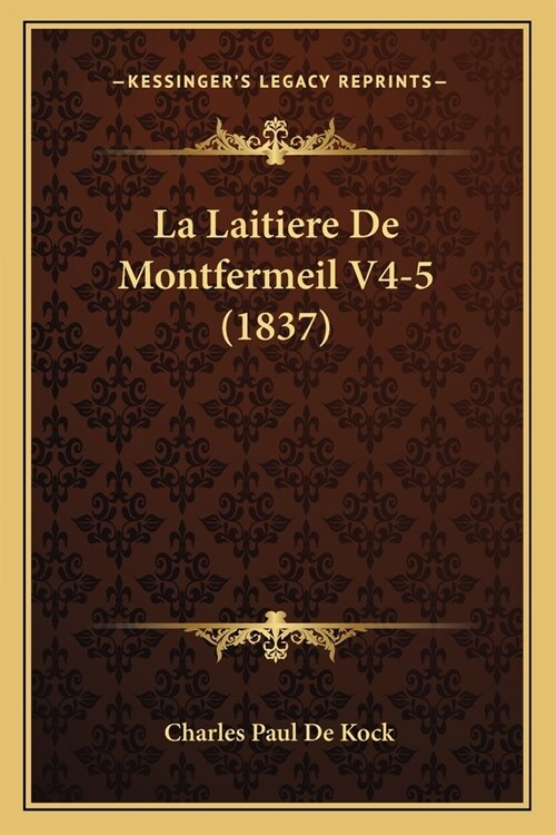 La Laitiere De Montfermeil V4-5 (1837) (Paperback)