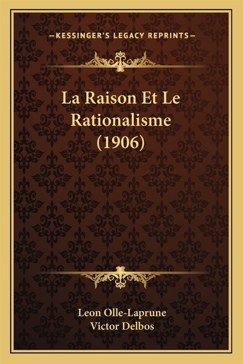 La Raison Et Le Rationalisme (1906) (Paperback)