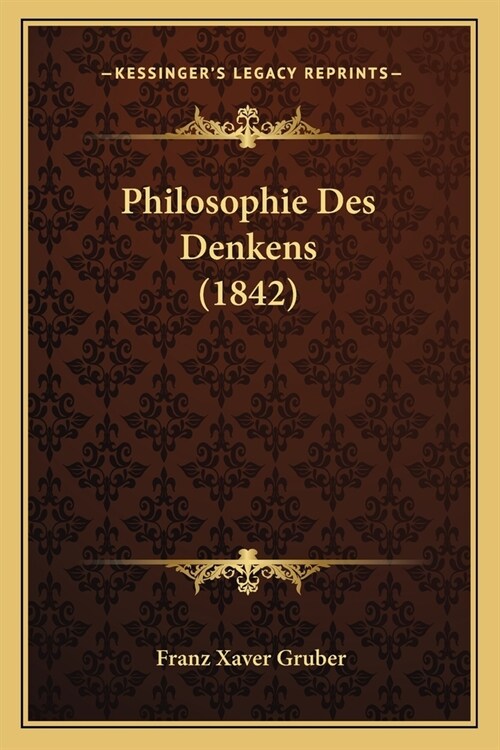 Philosophie Des Denkens (1842) (Paperback)