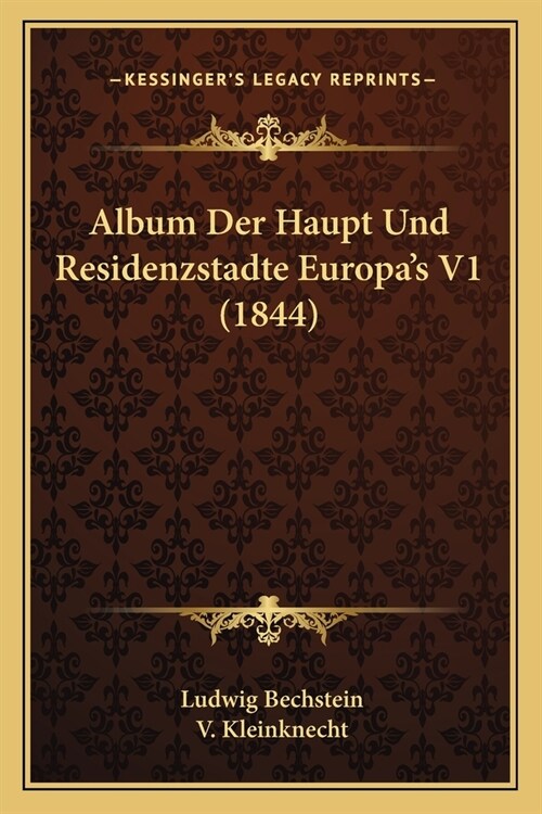 Album Der Haupt Und Residenzstadte Europas V1 (1844) (Paperback)