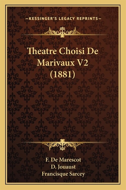 Theatre Choisi De Marivaux V2 (1881) (Paperback)