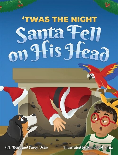 Twas the Night Santa Fell on His Head (Hardcover)