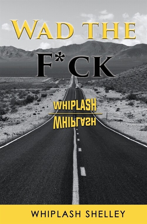 WAD the F*ck: Whiplash (Paperback)