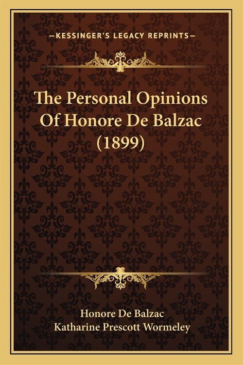The Personal Opinions Of Honore De Balzac (1899) (Paperback)