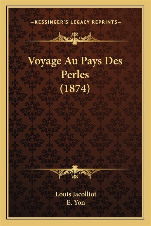 Voyage Au Pays Des Perles (1874) (Paperback)