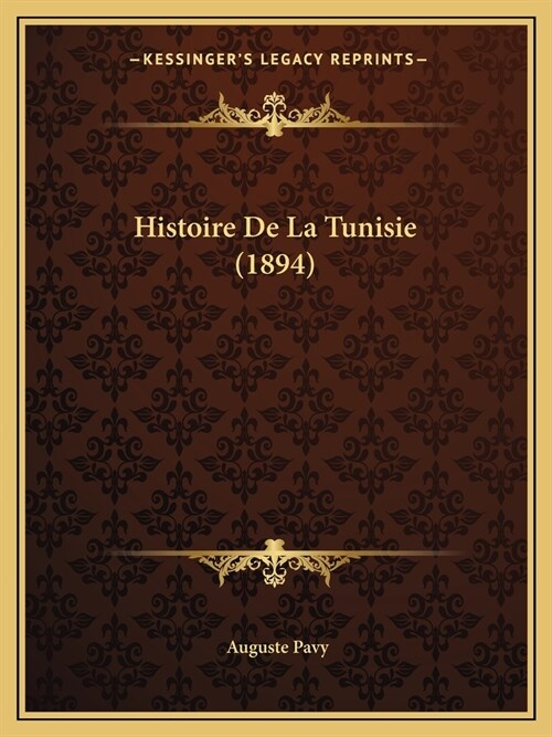 Histoire De La Tunisie (1894) (Paperback)