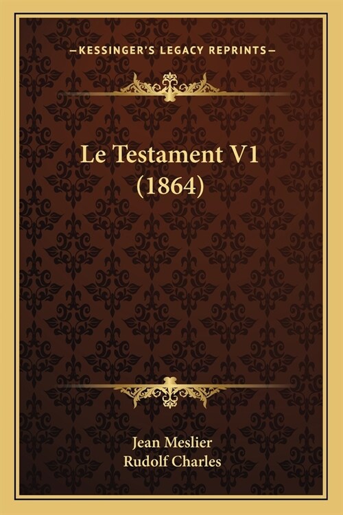 Le Testament V1 (1864) (Paperback)
