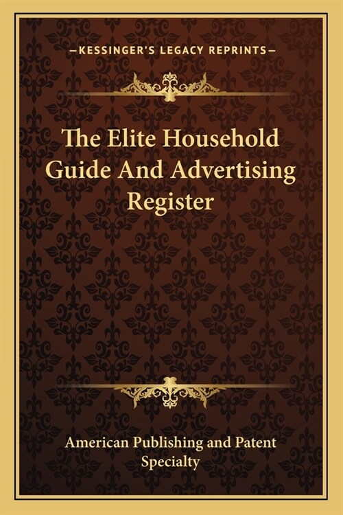 The Elite Household Guide And Advertising Register (Paperback)