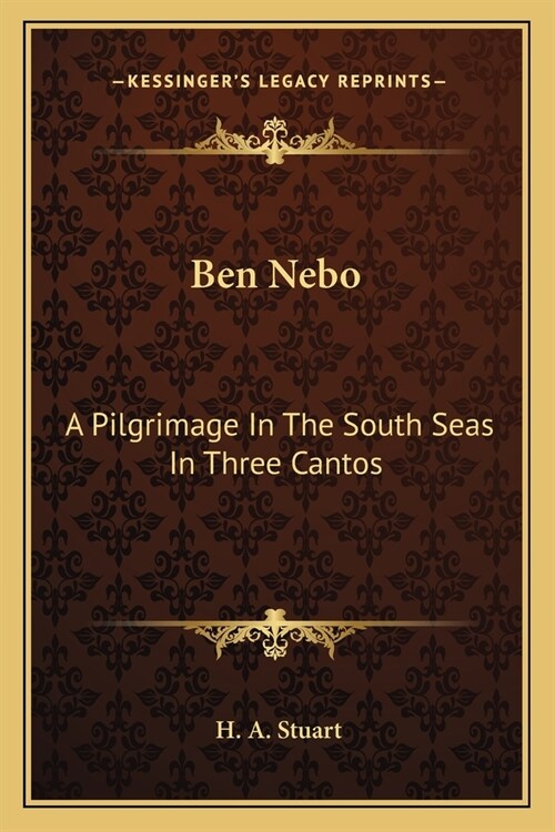 Ben Nebo: A Pilgrimage In The South Seas In Three Cantos (Paperback)