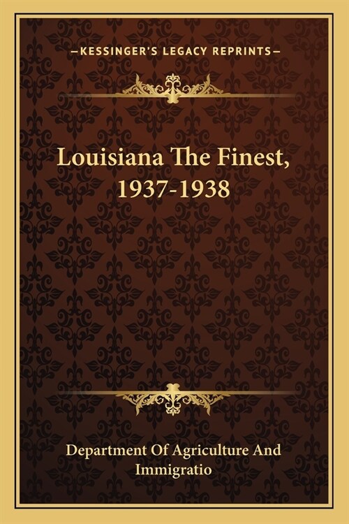 Louisiana The Finest, 1937-1938 (Paperback)