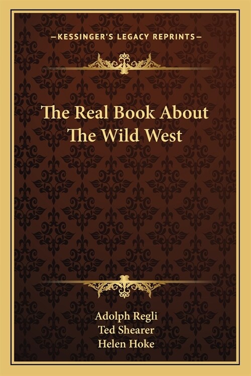 The Real Book About The Wild West (Paperback)