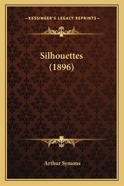 Silhouettes (1896) (Paperback)