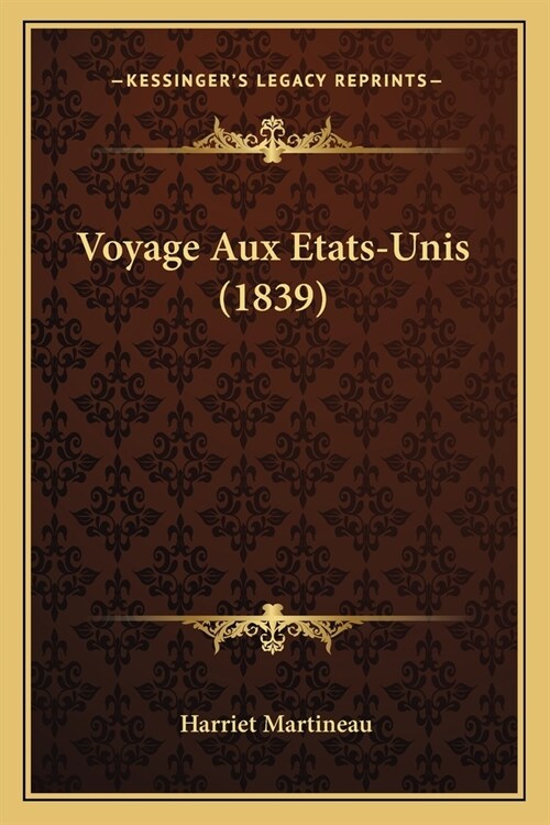 Voyage Aux Etats-Unis (1839) (Paperback)