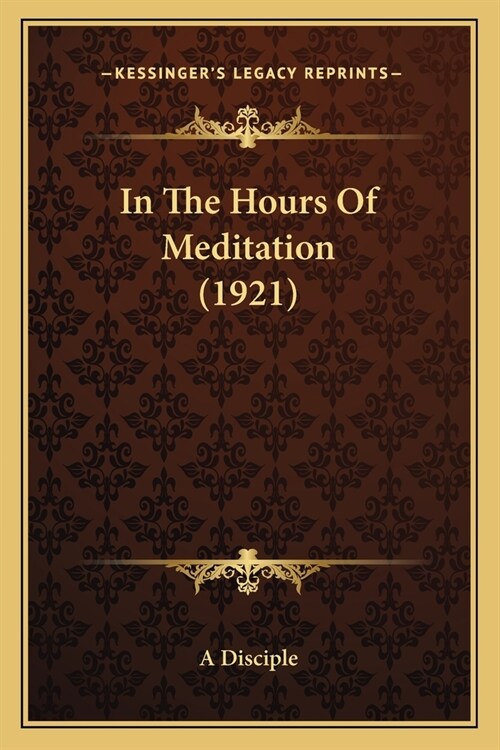 In The Hours Of Meditation (1921) (Paperback)
