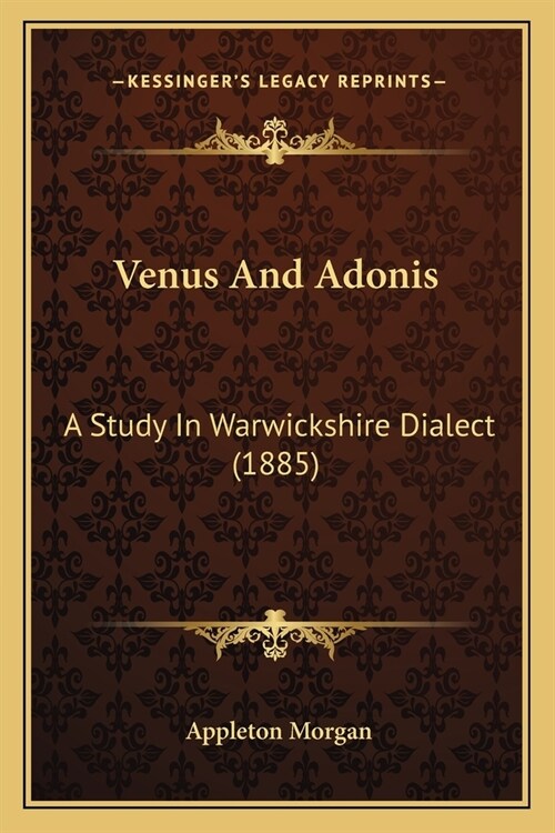 Venus And Adonis: A Study In Warwickshire Dialect (1885) (Paperback)