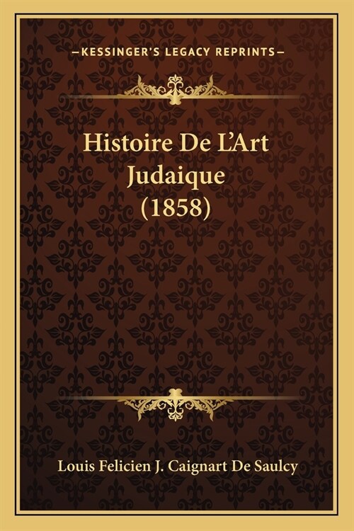 Histoire De LArt Judaique (1858) (Paperback)