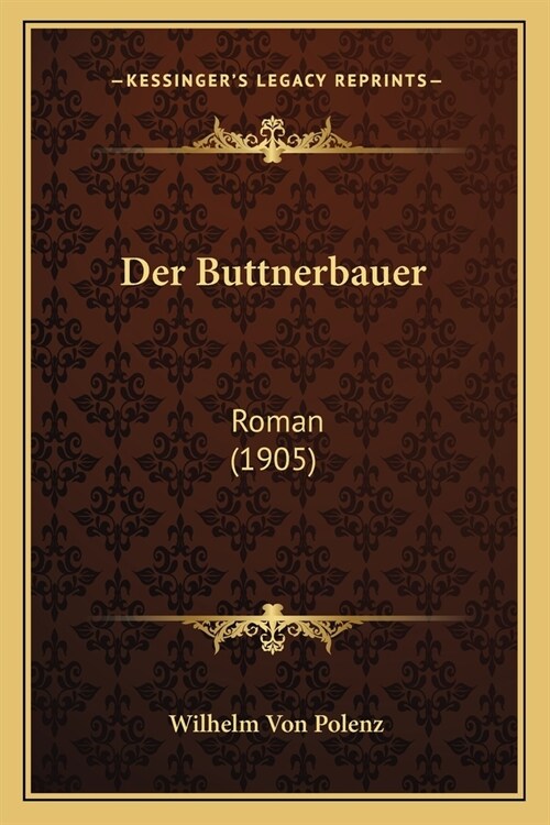 Der Buttnerbauer: Roman (1905) (Paperback)