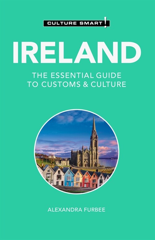 Ireland - Culture Smart! : The Essential Guide to Customs & Culture (Paperback, 2 Revised edition)