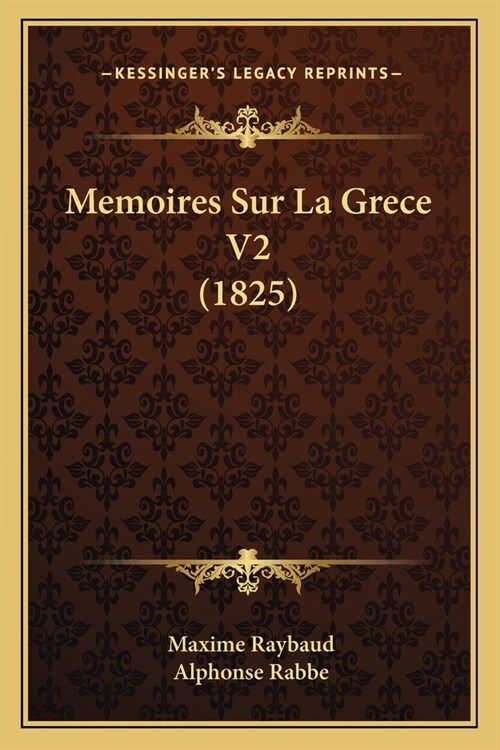 Memoires Sur La Grece V2 (1825) (Paperback)