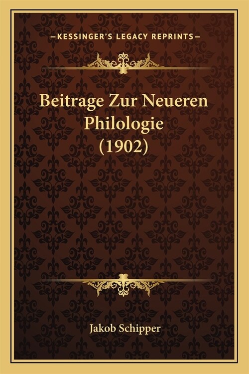 Beitrage Zur Neueren Philologie (1902) (Paperback)