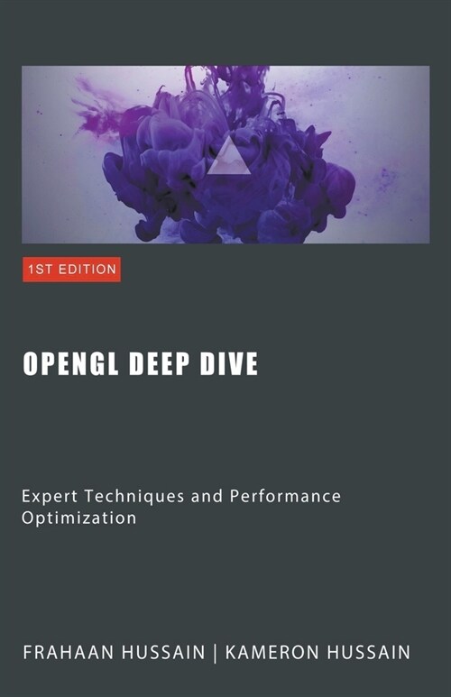 OpenGL Deep Dive: Expert Techniques and Performance Optimization (Paperback)