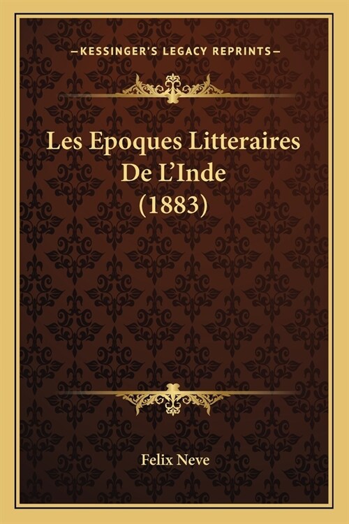 Les Epoques Litteraires De LInde (1883) (Paperback)