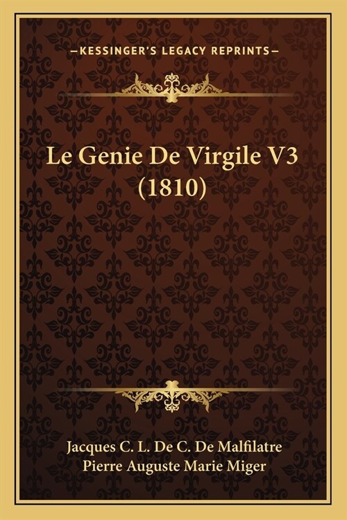 Le Genie De Virgile V3 (1810) (Paperback)