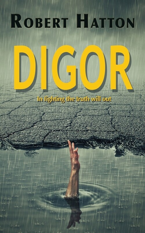 Digor: In fighting the truth will out (Paperback)