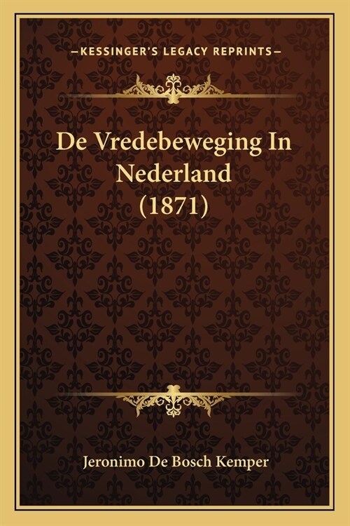 De Vredebeweging In Nederland (1871) (Paperback)