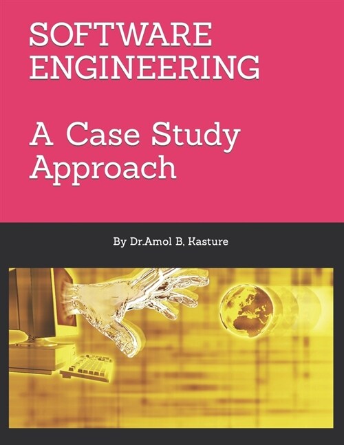 Software Engineering: A Case Study Approach (Paperback)