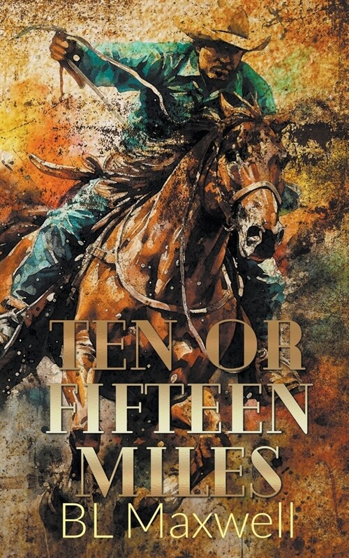 Ten or Fifteen Miles (Paperback)