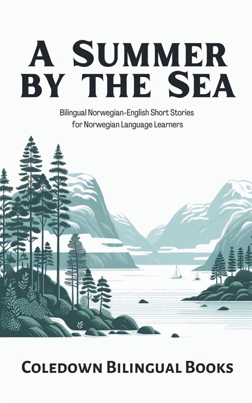 A Summer by the Sea: Bilingual Norwegian-English Short Stories for Norwegian Language Learners (Paperback)