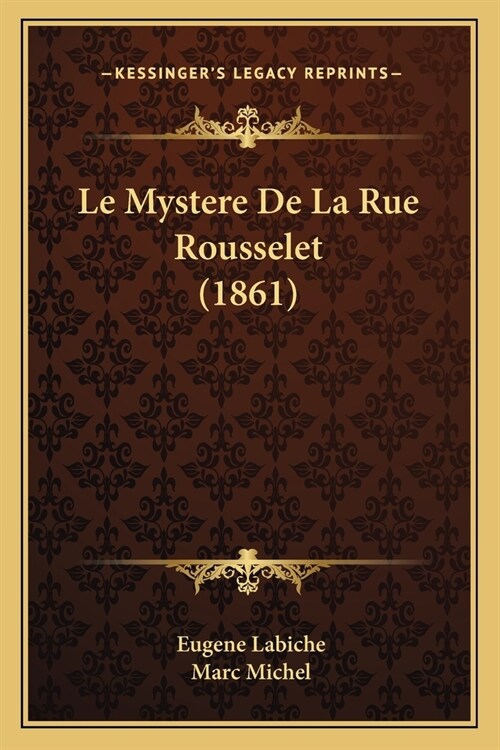 Le Mystere De La Rue Rousselet (1861) (Paperback)