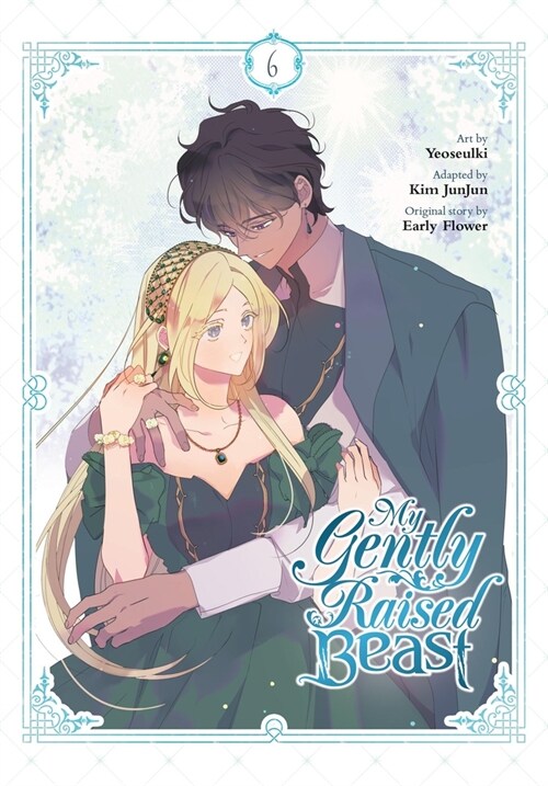 My Gently Raised Beast, Vol. 6 (Paperback)