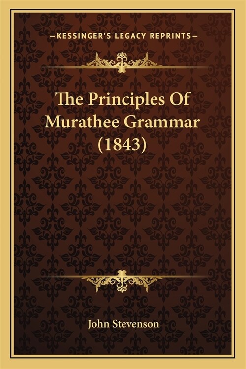 The Principles Of Murathee Grammar (1843) (Paperback)