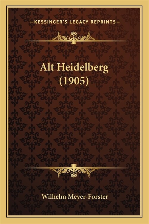 Alt Heidelberg (1905) (Paperback)