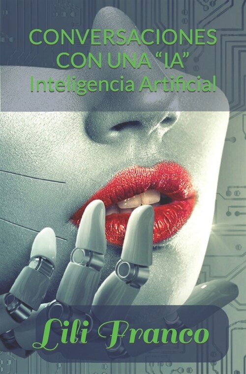 Conversaciones Con Una Ia: Explorando el mundo de la Inteligencia Artificial (Paperback)