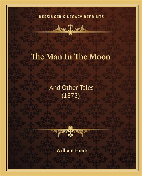 The Man In The Moon: And Other Tales (1872) (Paperback)