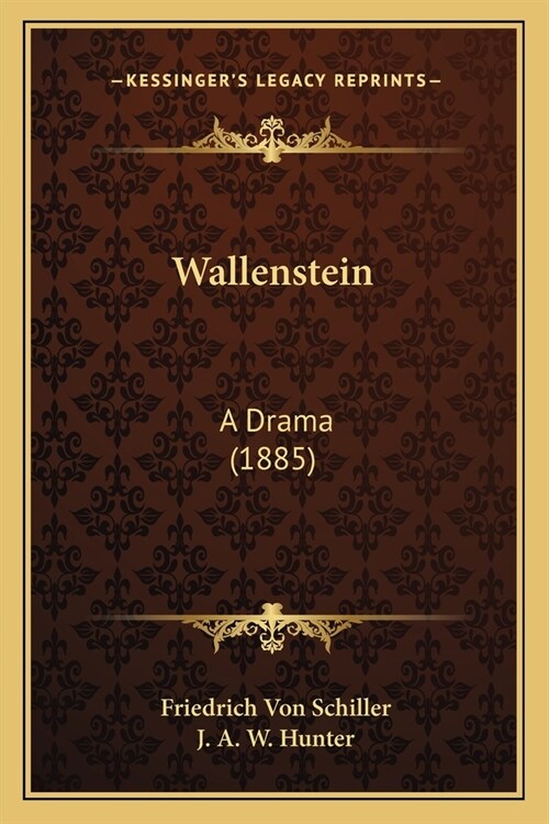 Wallenstein: A Drama (1885) (Paperback)