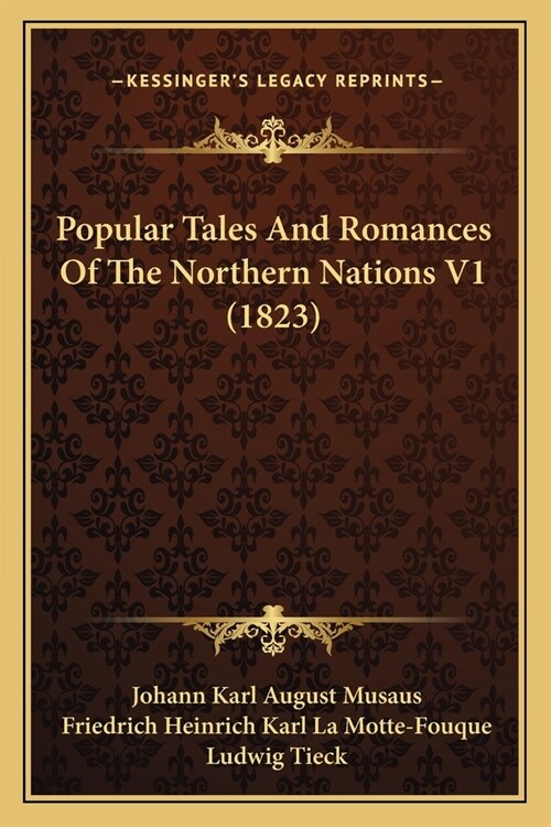 Popular Tales And Romances Of The Northern Nations V1 (1823) (Paperback)