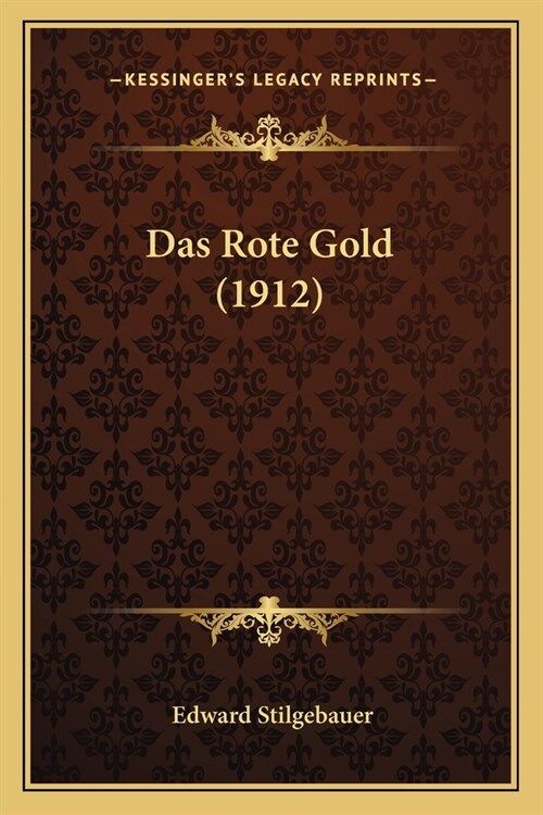 Das Rote Gold (1912) (Paperback)